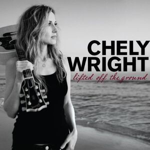 Chely Wright - Lifted Off the Ground  CD
